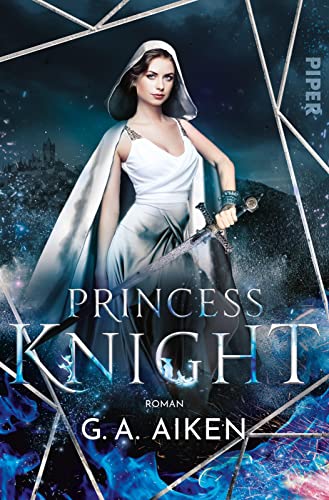Princess Knight (Blacksmith Queen 2): Roman | Romantik trifft Fantasy: Die Gestaltwandler aus dem »Dragons«-Universum sind zurück von PIPER